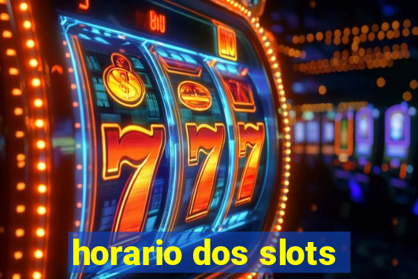 horario dos slots